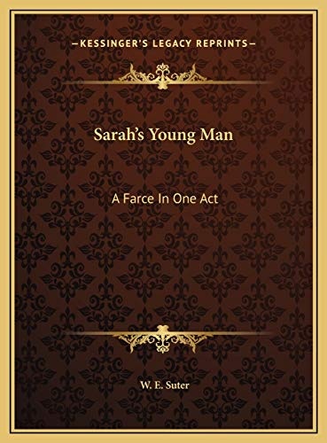 Sarah's Young Man: A Farce In One Act