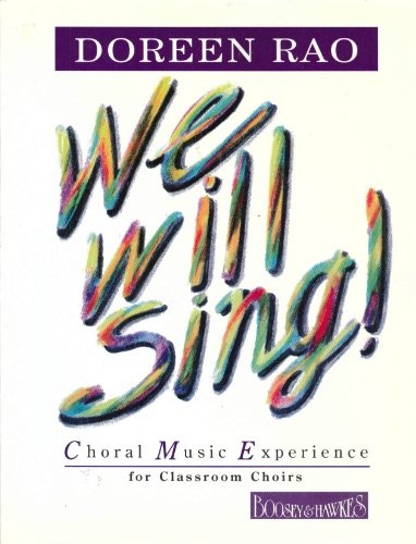 We Will Sing: Choral Music Experience for Classroom Choirs
