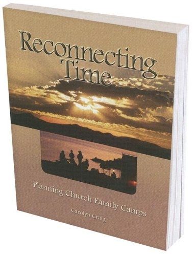 Reconnecting Time: Planning Church Family Camps