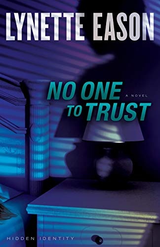 No One to Trust: A Novel (Hidden Identity)
