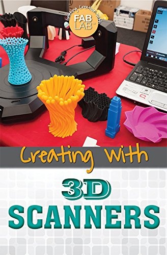 Creating with 3D Scanners (Getting Creative with Fab Lab)