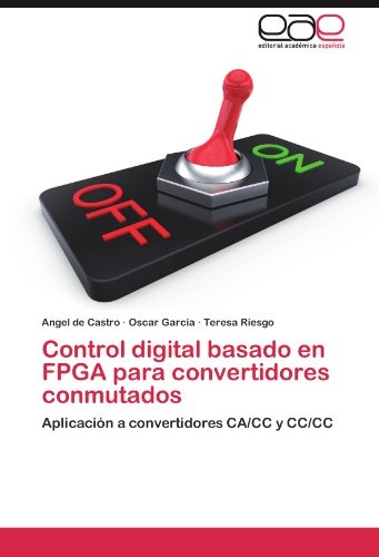 Control Digital Basado en Fpga Para Convertidores Conmutados