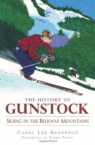 The History of Gunstock: Skiing the Belknap Mountains (Sports)