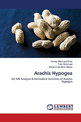 Arachis Hypogea: GC-MS Analysis & Antiradical Activities of Arachis Hypogea