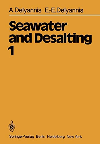Seawater and Desalting: Volume 1