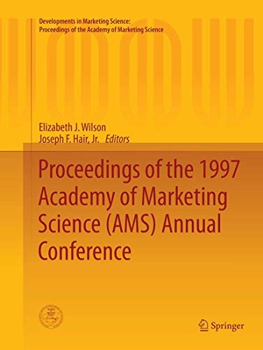 Proceedings of the 1997 Academy of Marketing Science (AMS) Annual Conference (Developments in Marketing Science: Proceedings of the Academy of Marketing Science)