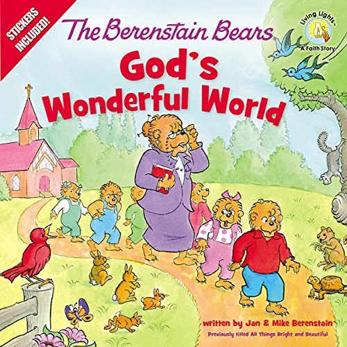 The Berenstain Bears God's Wonderful World (Berenstain Bears/Living Lights: A Faith Story)