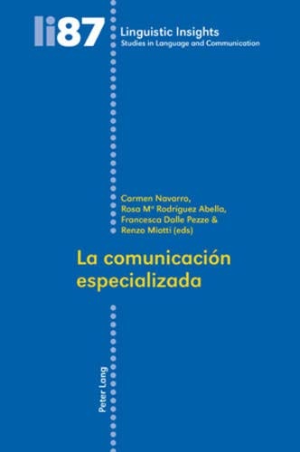 La comunicaciÃ³n especializada (Linguistic Insights) (Spanish Edition)
