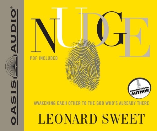 Nudge: Awakening Each Other to the God Who's Already There