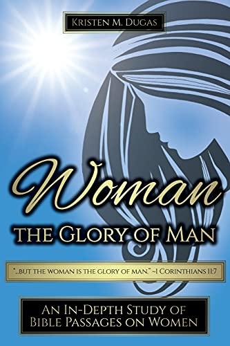 Woman - The Glory of Man