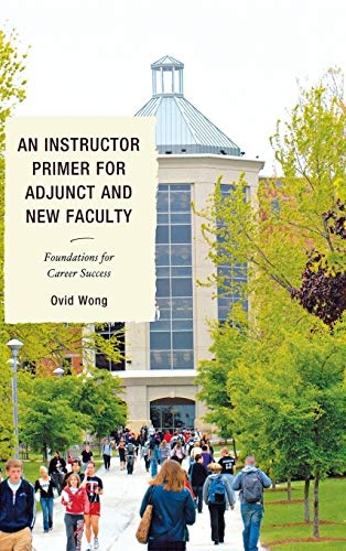 An Instructor Primer for Adjunct and New Faculty