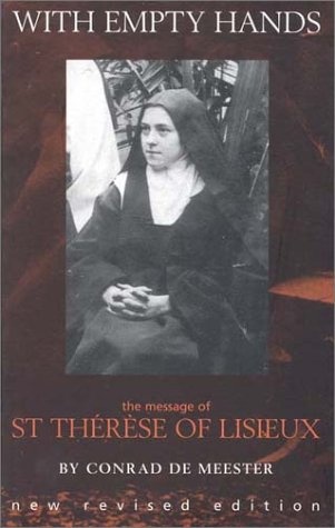 With Empty Hands: The Message of St. Therese of Lisieux
