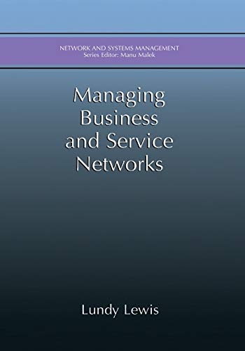Managing Business and Service Networks (Network and Systems Management)