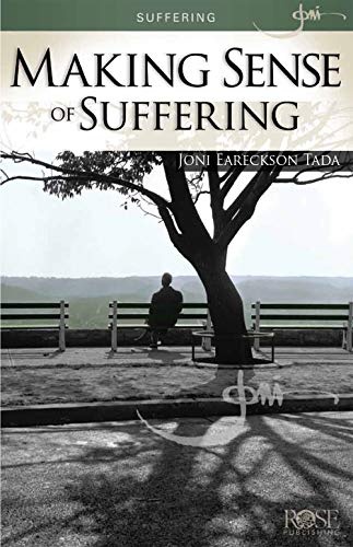 Suffering: Making Sense of Suffering pamphlet by Joni Eareckson Tada
