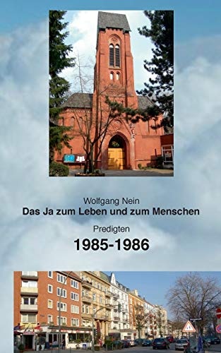 Das Ja zum Leben und zum Menschen, Band 11: Predigten 1985-1986 (German Edition)