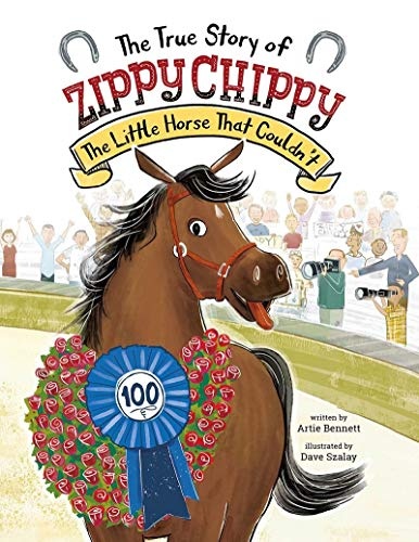The True Story of Zippy Chippy: The Little Horse That Couldn't