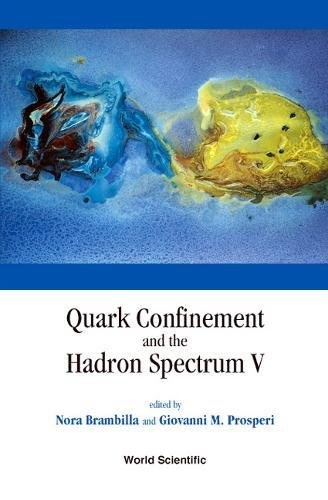 Quark Confinement and the Hadron Spectrum V, Proceedings of the 5th International Conference