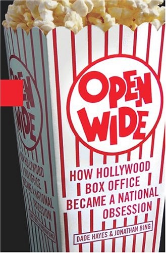 Open Wide: How Hollywood Box Office Became a National Obsession