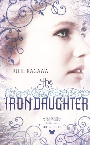 The Iron Daughter (Turtleback School & Library Binding Edition) (Iron Fey: Call of the Forgotten)