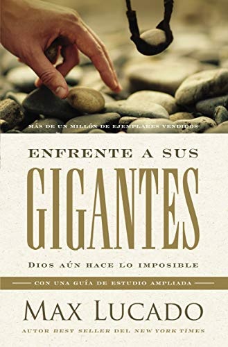 Enfrente a sus gigantes: Dios aÃºn hace lo imposible (Spanish Edition)