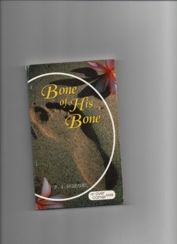Bone of His Bone: Studies on the Indwelling Christ