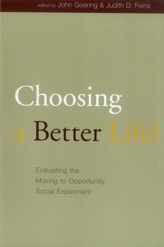 Choosing a Better Life?: Evaluating the Moving to Opportunity Social Experiment (Urban Institute Press)