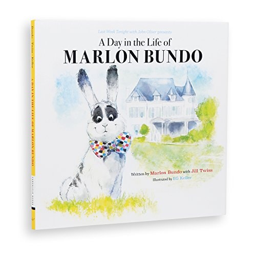 Last Week Tonight with John Oliver Presents A Day in the Life of Marlon Bundo (Better Bundo Book, LGBT Childrenâs Book)