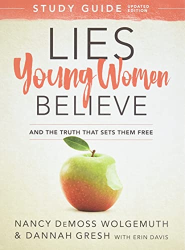 Lies Young Women Believe Study Guide: And the Truth that Sets Them Free