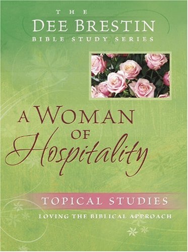 A Woman of Hospitality (Dee Brestin's Series)