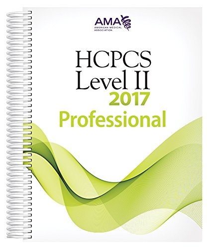 HCPCS 2017 Level II, Professional Edition (HCPCS - LEVEL II CODES (AMA VERSION)) (Hcpcs Level II (American Medical Assn))