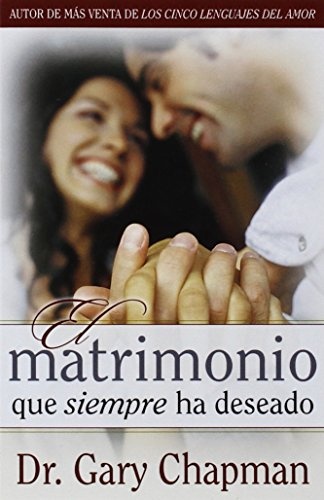 El matrimonio que siempre ha deseado-bolsillo (Spanish Edition)