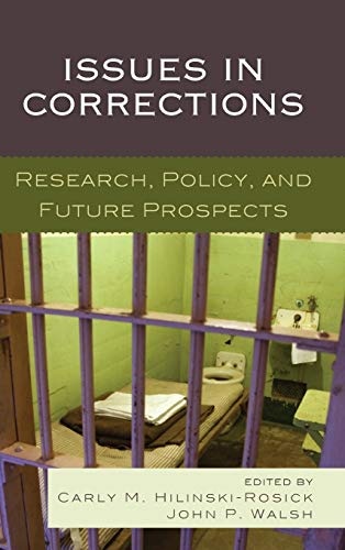 Issues in Corrections: Research, Policy, and Future Prospects
