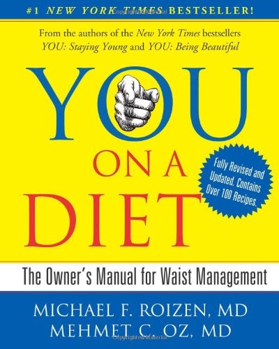 YOU: On A Diet Revised Edition: The Owner's Manual for Waist Management