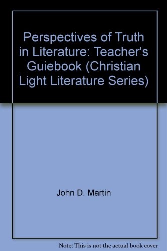 Perspectives of Truth in Literature: Teacher's Guiebook (Christian Light Literature Series)