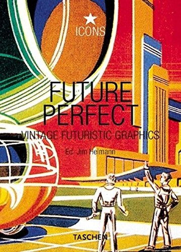 Future Perfect: Vintage Futuristic Graphics (Icons Series)