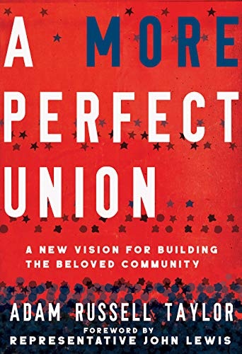 A More Perfect Union: A New Vision for Building theÂ BelovedÂ Community