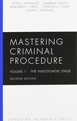 Mastering Criminal Procedure, Volume 1: The Investigative Stage, Second Edition