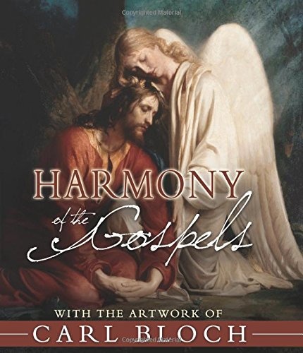 Harmony of the Gospels With the Artwork of Carl Bloch