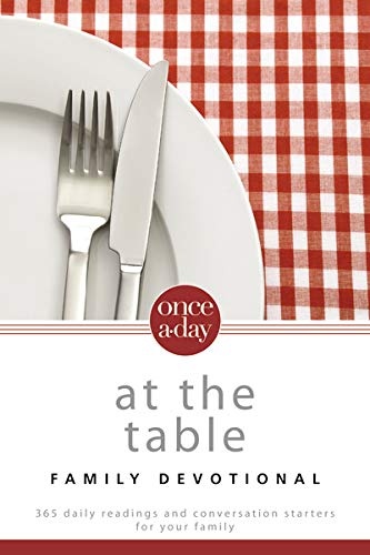 NIV, Once-A-Day At the Table Family Devotional, Paperback: 365 Daily Readings and Conversation Starters for Your Family