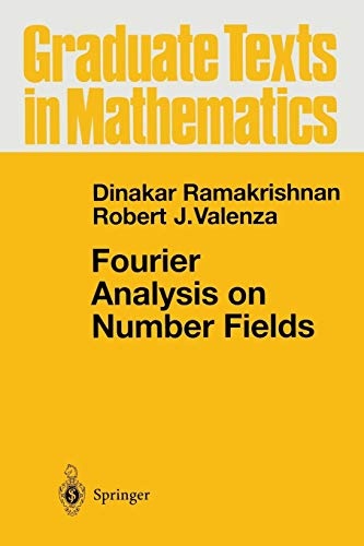 Fourier Analysis on Number Fields (Graduate Texts in Mathematics, 186)