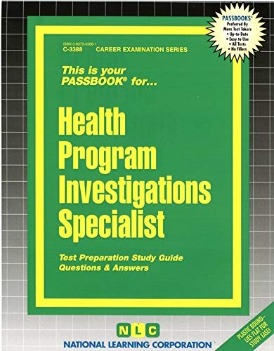 Health Program InvestigationsSpecialist(Passbooks) (Career Examination Series)