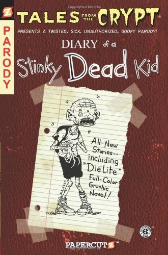 Tales from the Crypt #8: Diary of a Stinky Dead Kid (Tales from the Crypt Graphic Novels)