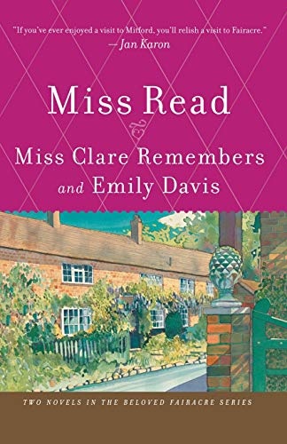 Miss Clare Remembers and Emily Davis (The Fairacre Series 4 & 8)