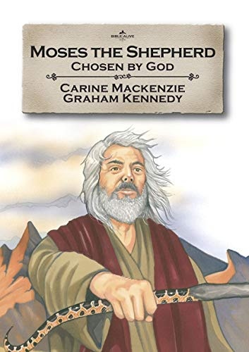 Moses the Shepherd: Chosen by God (Bible Alive)