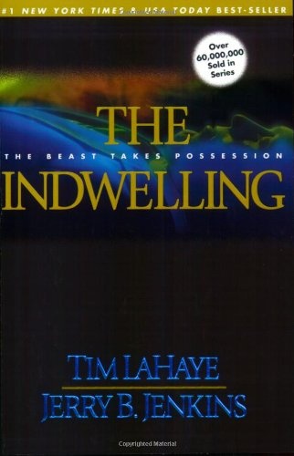 The Indwelling: The Beast Takes Possession (Left Behind No. 7)