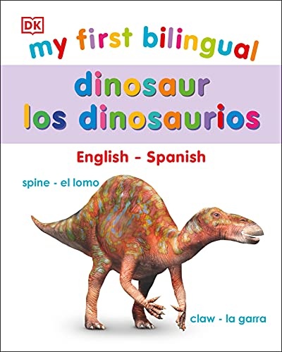 My First Bilingual Dinosaurs / los dinosaurio