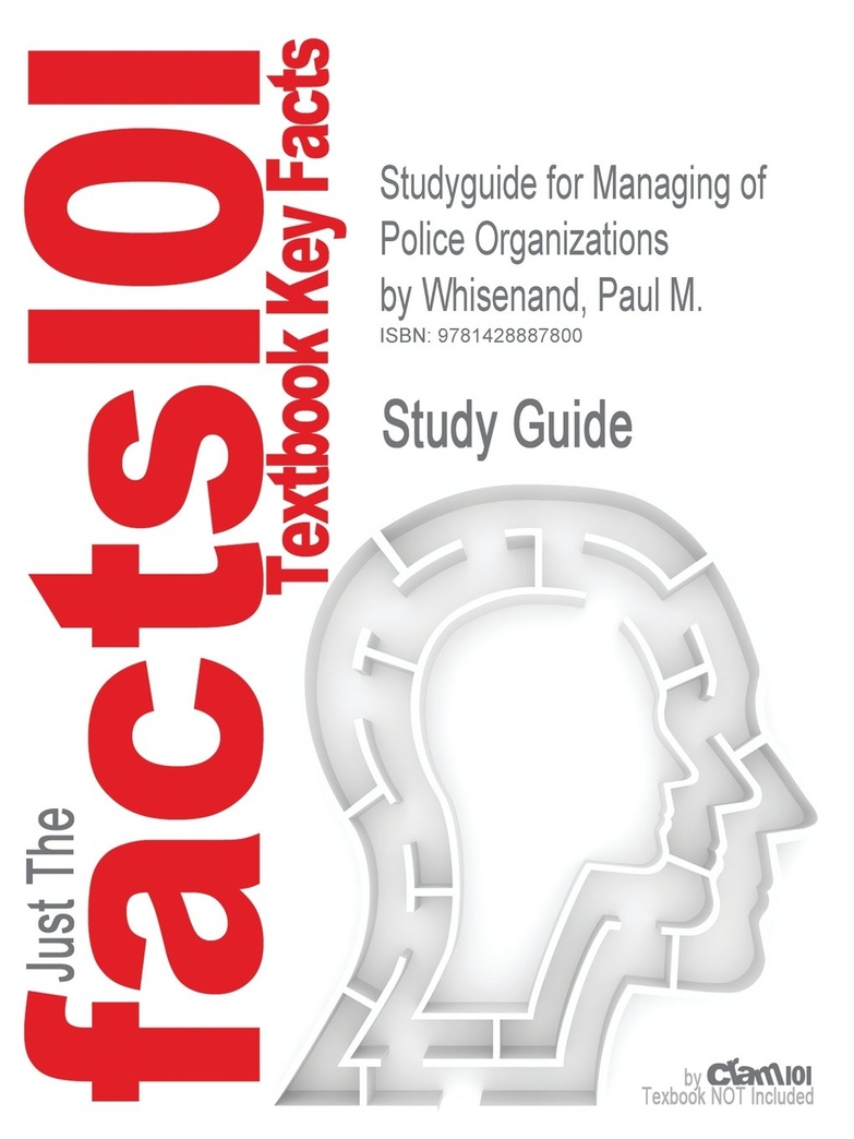 Studyguide for Managing of Police Organizations (Cram101 Textbook Reviews)