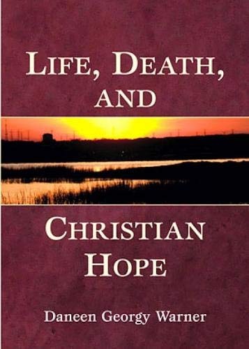 Life, Death, and Christian Hope
