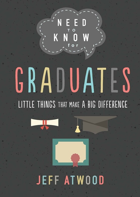Need to Know for Graduates: Little Things That Make a Big Difference