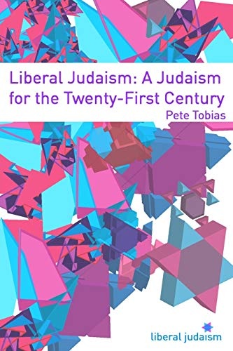 Liberal Judaism: A Judaism for the Twenty-First Century